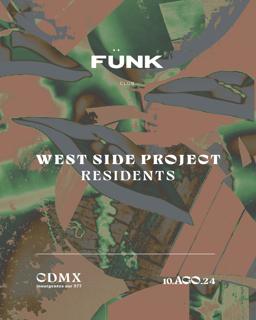 West Side Project X Fünk