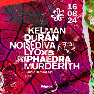 Brigade: Kelman Duran, Noise Diva, Lyo Xs, Fka Phaedra, Murderith