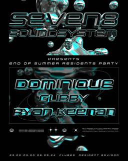 Seven8 Soundsystem: End Of Summer Resident Party With Dominique, Gubby, Ryan Keenan