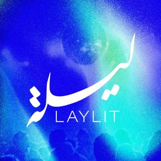 Laylit - 6 Year Anniversary