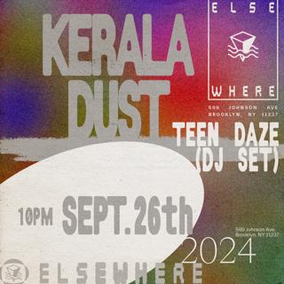 Kerala Dust, Teen Daze (Dj Set)