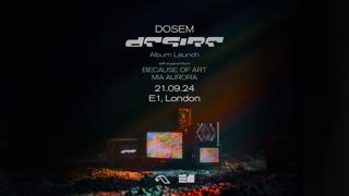 Dosem (Desire Album Launch)