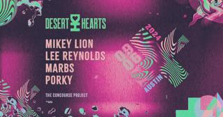 Desert Hearts Atx Feat. Mikey Lion, Lee Reynolds, Marbs, Porky