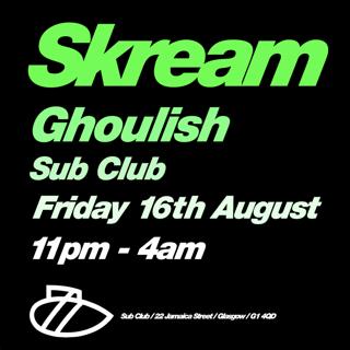 Skream, Ghoulish