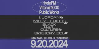 I.Jordan Presented By Publicworks, Hyde Fm, & Vitamin1000