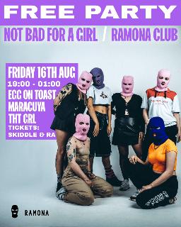 Ramona Club - Not Bad For A Girl W/ Egg On Toast, Maracuya & Tht Grl