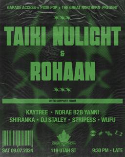 Taiki Nulight + Rohaan