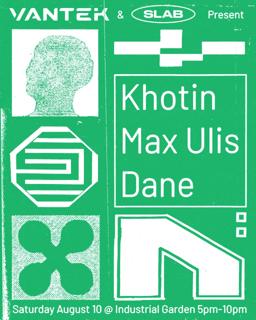 Vantek & Slab Present: Khotin, Max Ulis And Dane