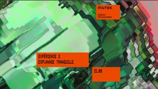 Expérience 2 - Mutek Xxv