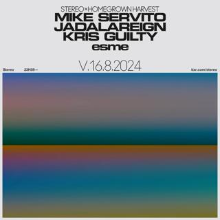 Homegrown: Mike Servito - Jadalareign - Kris Guilty - Esme