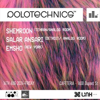 Polotechnics: Shemroon, Salar Ansari, Emsho