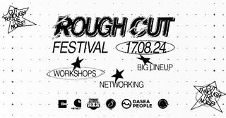 Rough Cut Festival: Cut Through The Noise