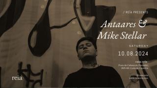 Reîa Presents: Antaares & Mike Stellar