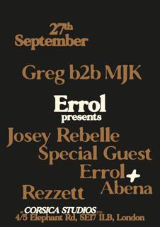 Errol With Josey Rebelle, Rezzett (Live), Greg B2B Mjk, Abena & More