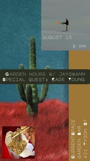 Garden Hours With Jayswann Feat. Kade Young