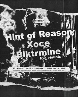 Modular Presents Hint Of Reason [Live] & Xoce