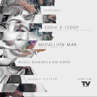 Eddie & Teddy With Medallion Man + Nicole Bernabela B2B Rirkin