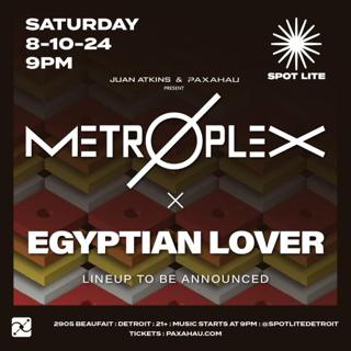 Metroplex X Egyptian Lover