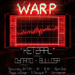 Warp: Ketzaal, Dynamo, Bullosa