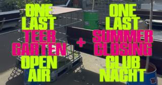 One Last Teergarten Openair    Closing Clubnacht