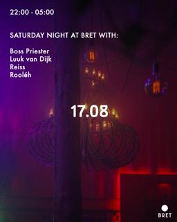 Saturday At Bret W\ Boss Priester, Luuk Van Dijk, Reiss, And Rooléh