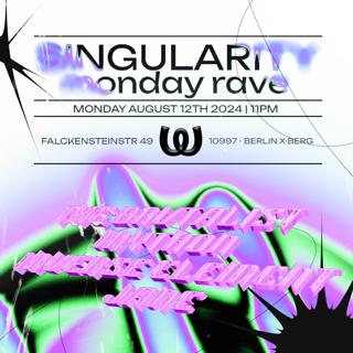 Singularity Monday Rave