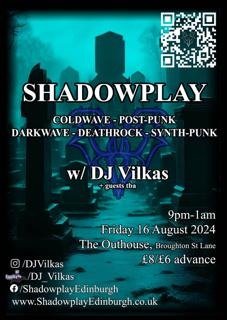 Shadowplay 16/8/24 - Coldwave/Postpunk/Darkwave/Deathrock/Synthpunk