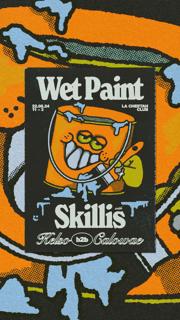 Wet Paint / Skillis / Kelso + Calowae