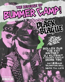 The Revenge Of Bummer Camp: Plack Blague, Fuck Pigs + Bollox Djs