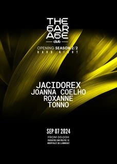 The Garage Presents: Hard Night With Jacidorex / Joanna Coelho 7 Roxanne / Tonno