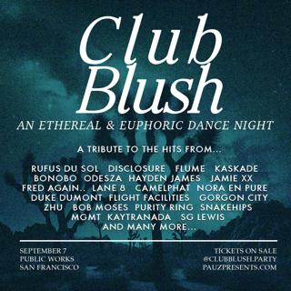 Club Blush - An Ethereal & Euphoric Dance Night