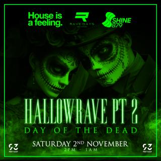 House Is A Feeling / Shine 879 Dab / Rave Days Presents Hallowrave Part 2