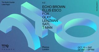 The North Quarter: Lenzman, Fox, Glxy, Echo Brown, Satl + Ellis Esco, T-Man