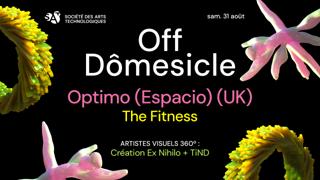 Off Domesicle — Optimo (Espacio) • The Fitness