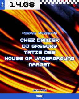 Virage Présente — Chez Damier, Dj Grégory, Tatie Dee, House Of Underground, Naajet