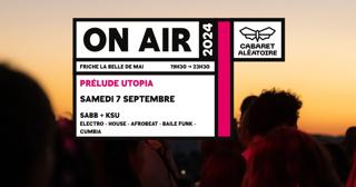 On Air 2024: Prélude Utopia Festival