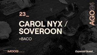 Carol Nyx / Souveroon + Baco