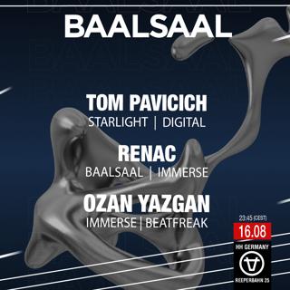 Baalsaal Present Tom Pavicich, Ozan Yazgan, Renac