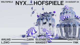 Nyx Presents Hofspiele