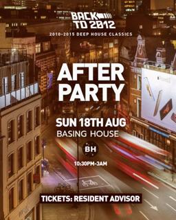 Back To 2012 Afterparty: Deep House Classics