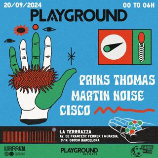 Playground Records Pres. Prins Thomas, Martin Noise & Cisco