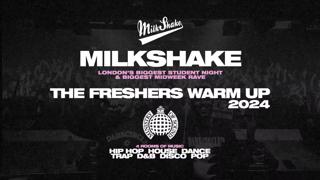 Milkshake, Ministry Of Sound - London'S Biggest Student Night