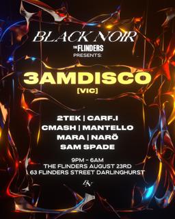 Black Noir Presents: 3Amdisco [Vic]