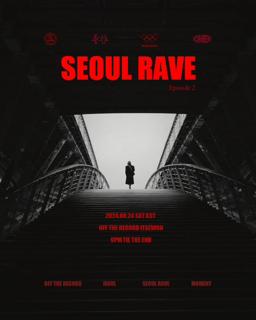 Seoul Rave Ep.2 Invites Pooja . B