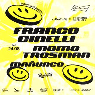 Lunatica Presenta: Franco Cinelli & Momo Trosman (Estamos Felices Showcase)