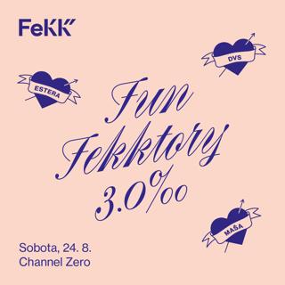 Fun Fekktory 3.0%