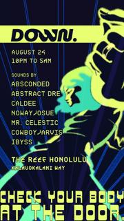 Down. With Abstract Dre, Absconded, Caldee, Cowboyjarvis, Ibyss, Nowayjosue, Mr. Celestic