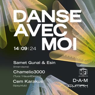 Danse Avec Moi With Samet Gunal & Esin, Chamelio3000, Cem Karakus