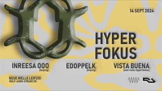 Hyperfokus: Inreesa Ooo, Edoppelk, Vista Buena