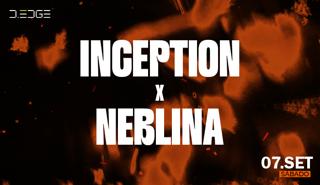 D-Edge Presents Inception X Neblina